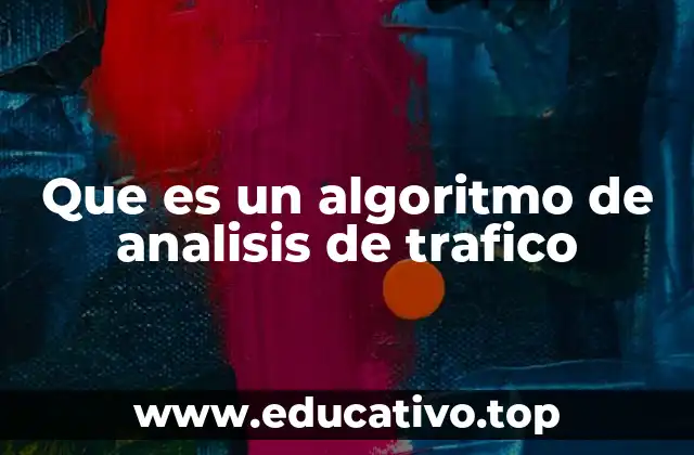 Que es un algoritmo de analisis de trafico