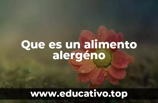 Que es un alimento alergéno