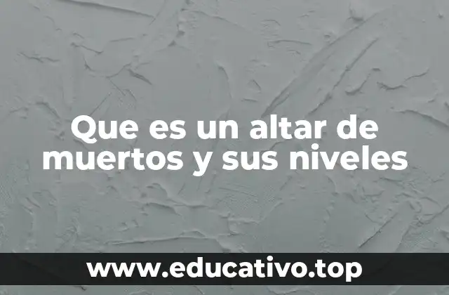 La estructura simbólica del altar de muertos