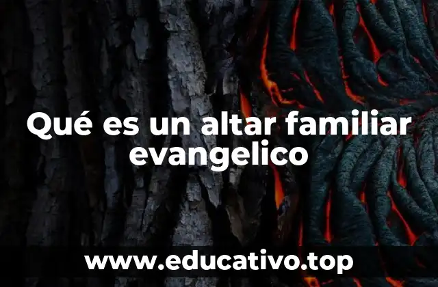 El altar familiar como espacio de adoración doméstica