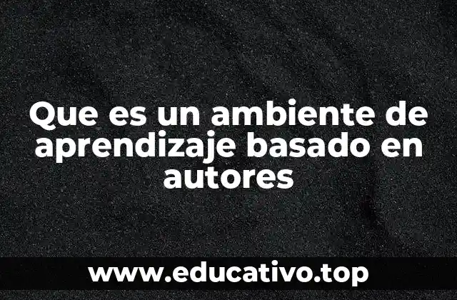 Cómo se construye un entorno educativo con base en teorías pedagógicas