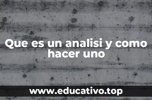 Que es un analisi y como hacer uno