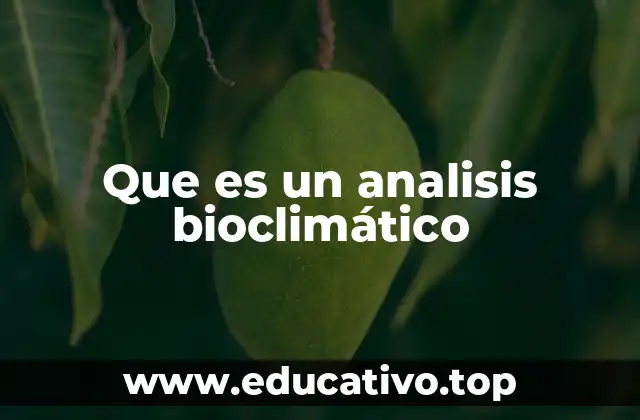 Que es un analisis bioclimático