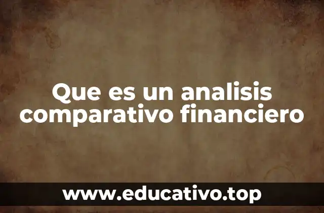 Que es un analisis comparativo financiero