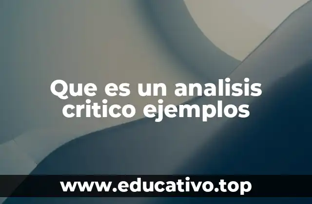 Que es un analisis critico ejemplos