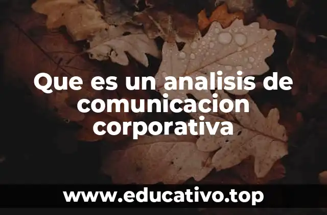 Que es un analisis de comunicacion corporativa