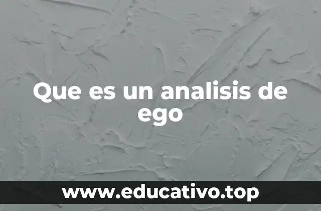 Que es un analisis de ego