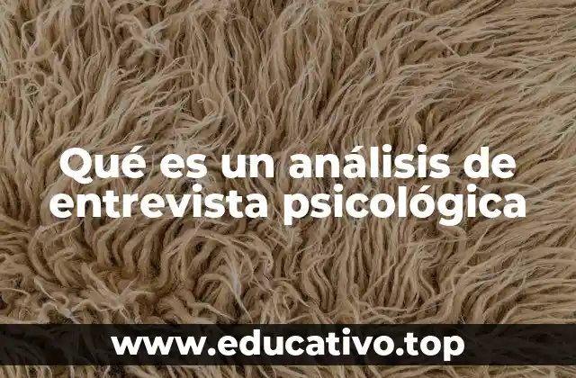 Qué es un análisis de entrevista psicológica