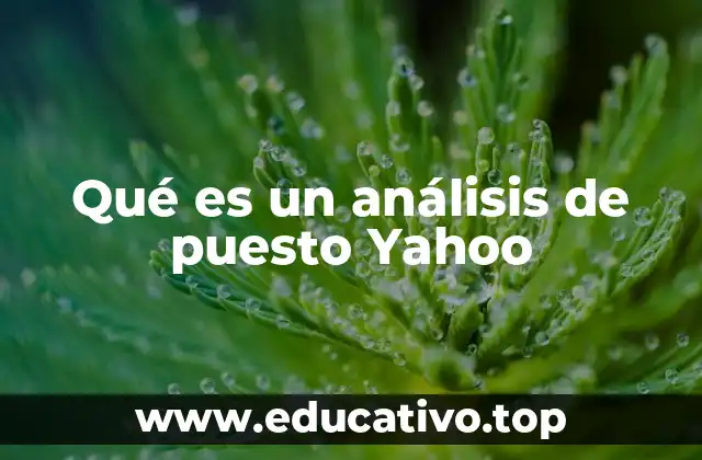 Qué es un análisis de puesto Yahoo
