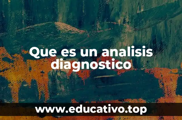 Que es un analisis diagnostico