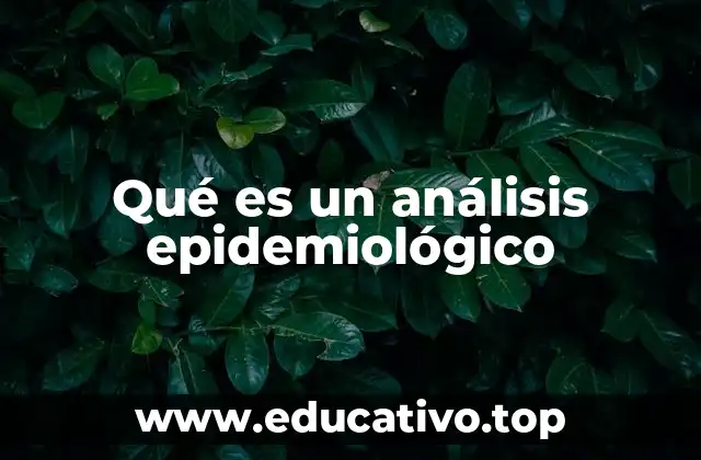 Qué es un análisis epidemiológico