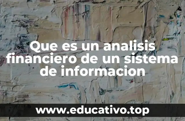 La importancia de evaluar el impacto financiero de los sistemas tecnológicos