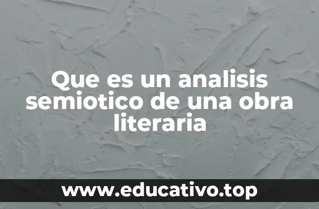 Que es un analisis semiotico de una obra literaria