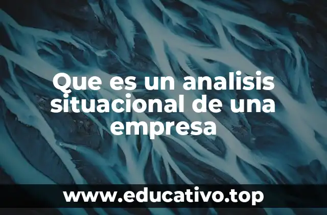Que es un analisis situacional de una empresa