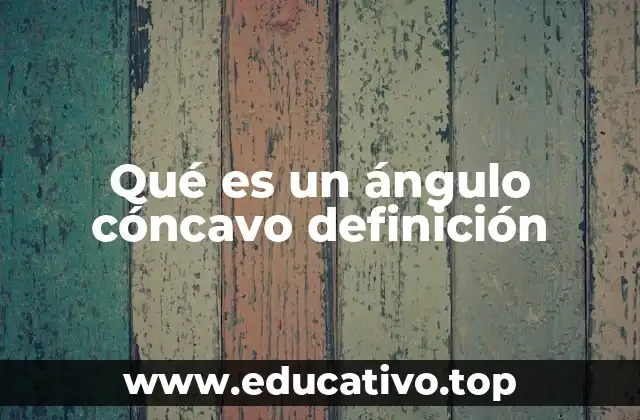 Tipos de ángulos y su clasificación