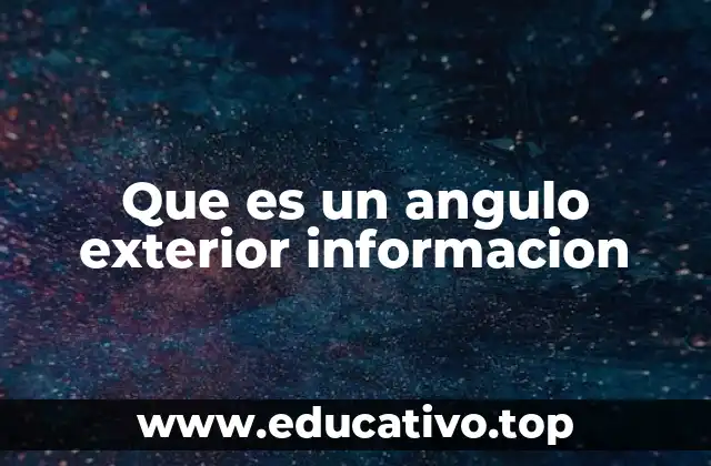 Que es un angulo exterior informacion