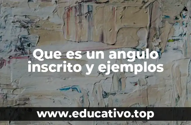 Relación entre ángulos inscritos y círculos