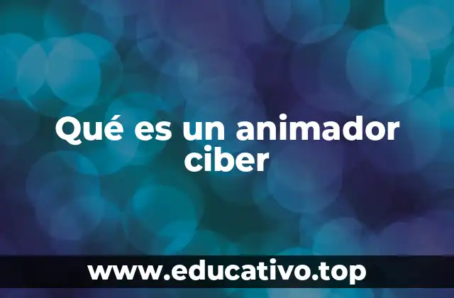 El rol del animador en el ciberespacio