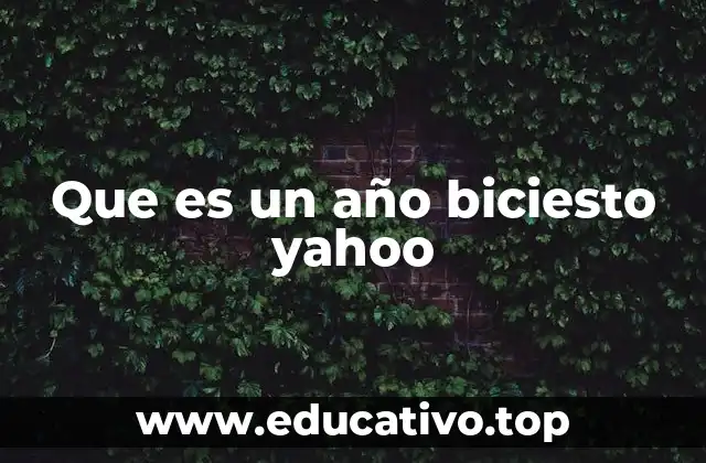 Que es un año biciesto yahoo