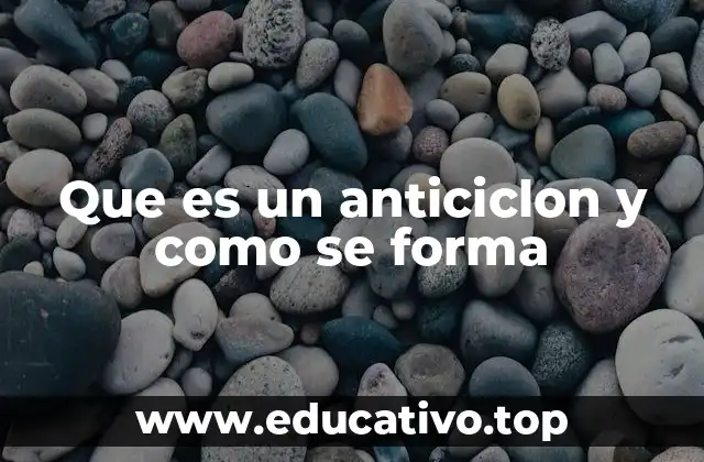 Que es un anticiclon y como se forma