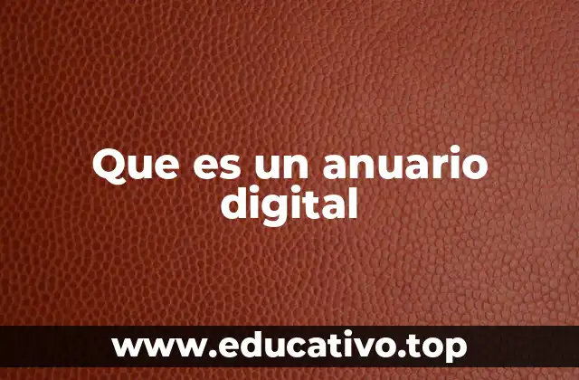 Que es un anuario digital
