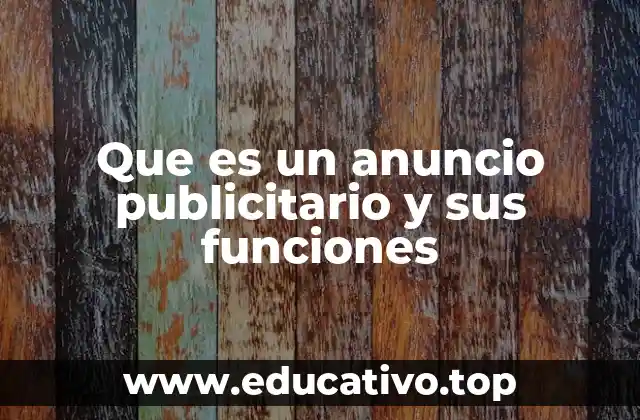 Que es un anuncio publicitario y sus funciones