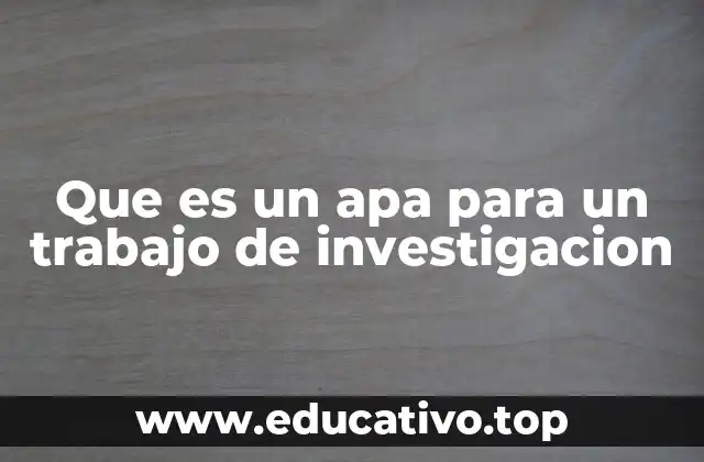 Que es un apa para un trabajo de investigacion