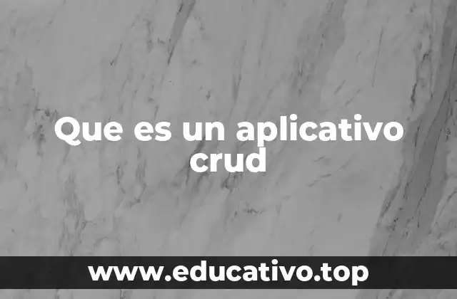 Que es un aplicativo crud