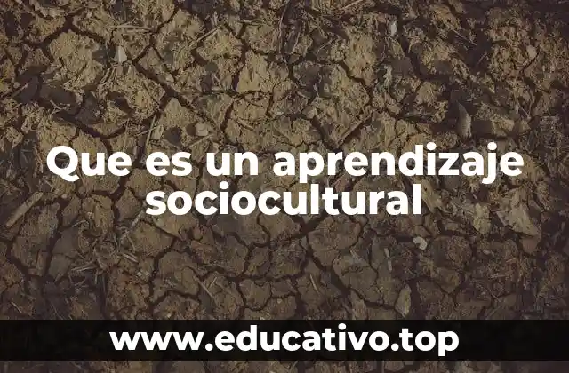 Que es un aprendizaje sociocultural