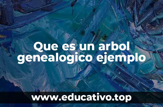 Que es un arbol genealogico ejemplo