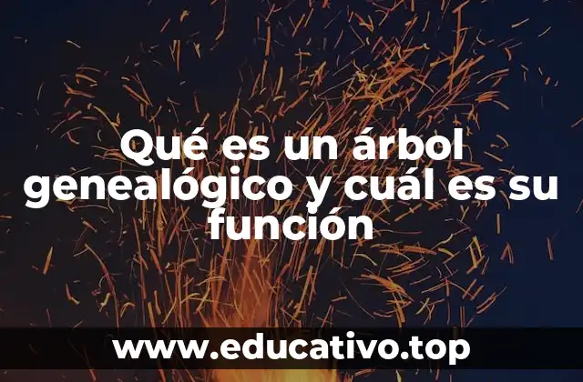 Qué es un árbol genealógico y cuál es su función