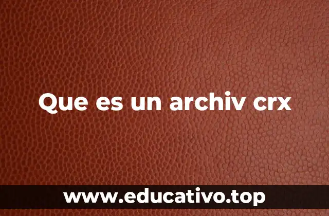 Que es un archiv crx