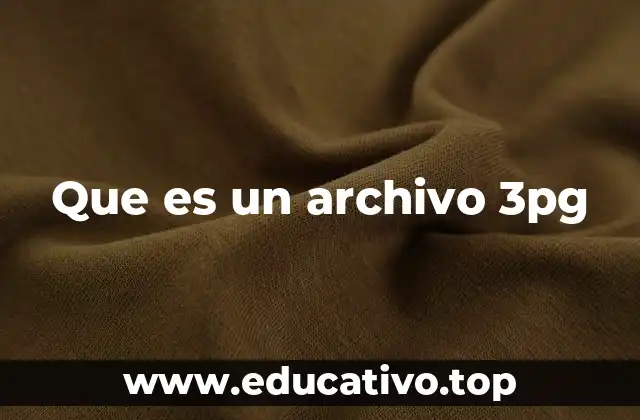 Que es un archivo 3pg