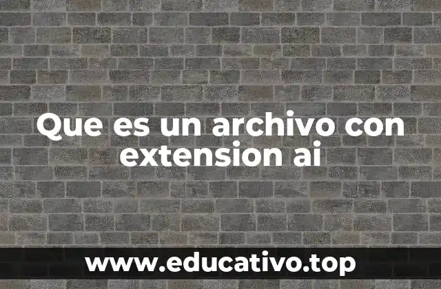 Que es un archivo con extension ai