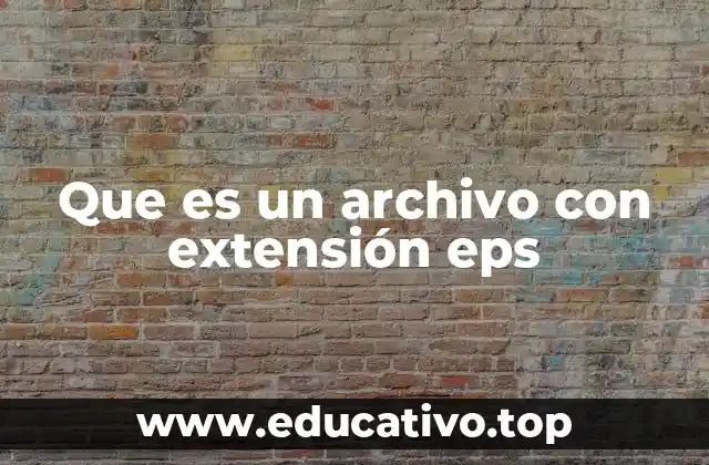 Que es un archivo con extensión eps