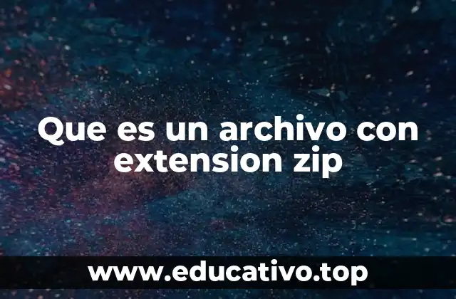 Que es un archivo con extension zip