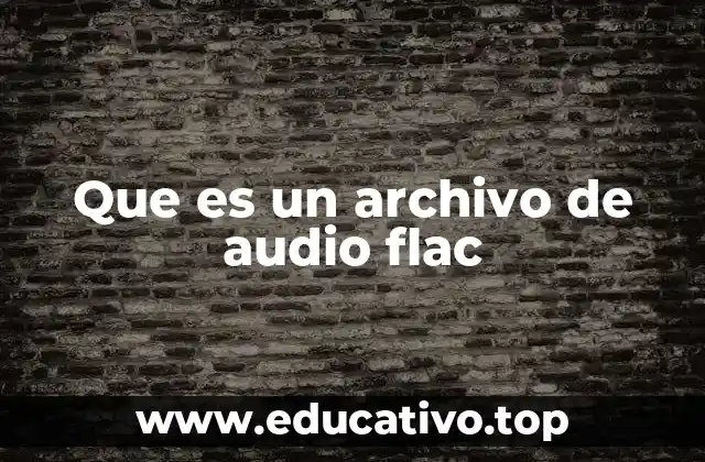 Que es un archivo de audio flac