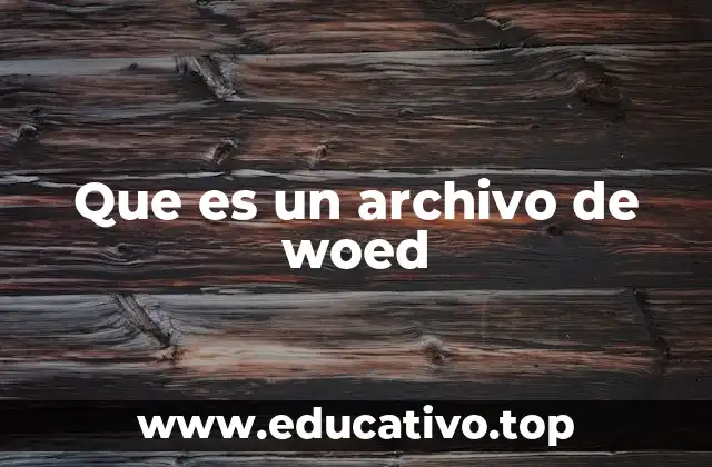 Que es un archivo de woed