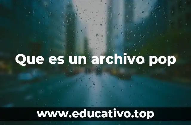 Que es un archivo pop
