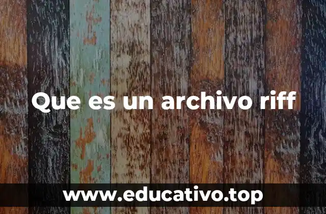 Que es un archivo riff