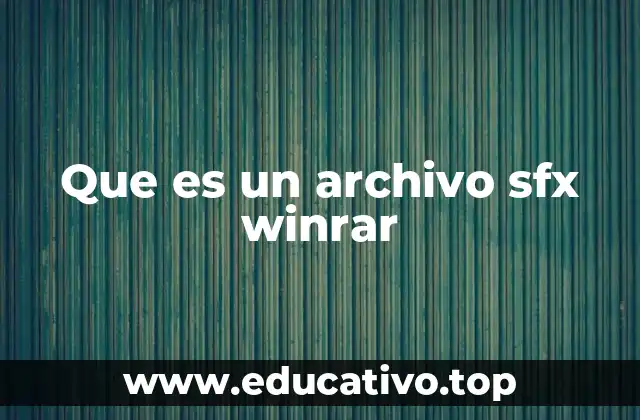 Que es un archivo sfx winrar