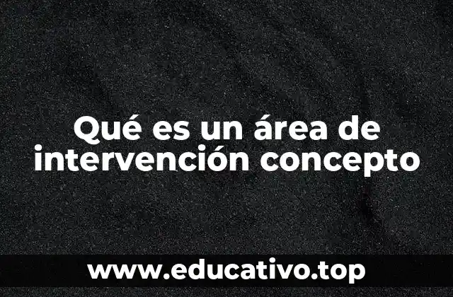 Contextos en los que se aplica el área de intervención