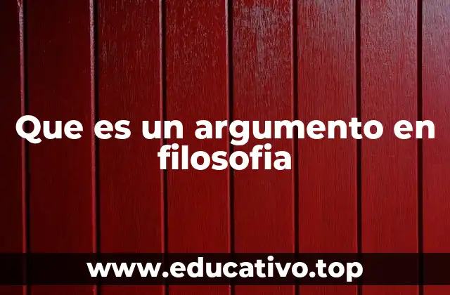 Que es un argumento en filosofia