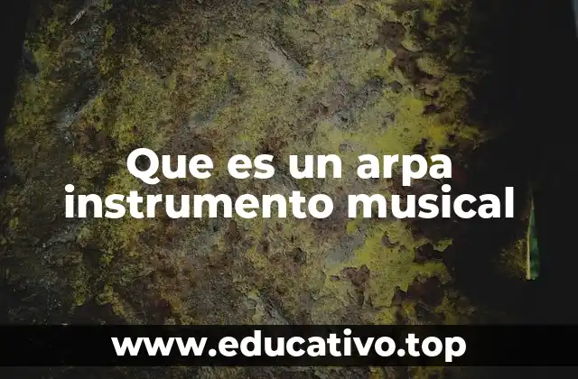 Que es un arpa instrumento musical