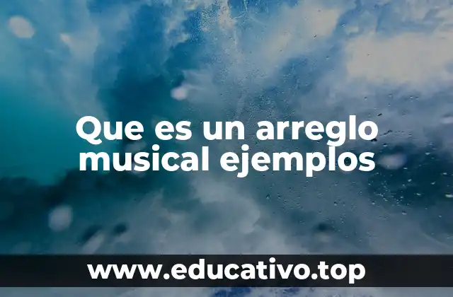 Que es un arreglo musical ejemplos
