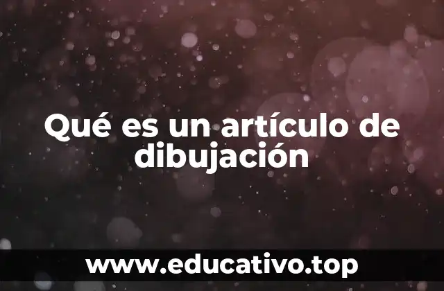 Qué es un artículo de dibujación