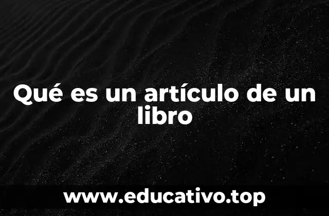 Qué es un artículo de un libro