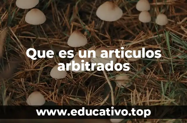 Que es un articulos arbitrados