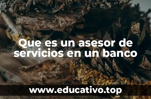 El papel del asesor en la experiencia del cliente bancaria