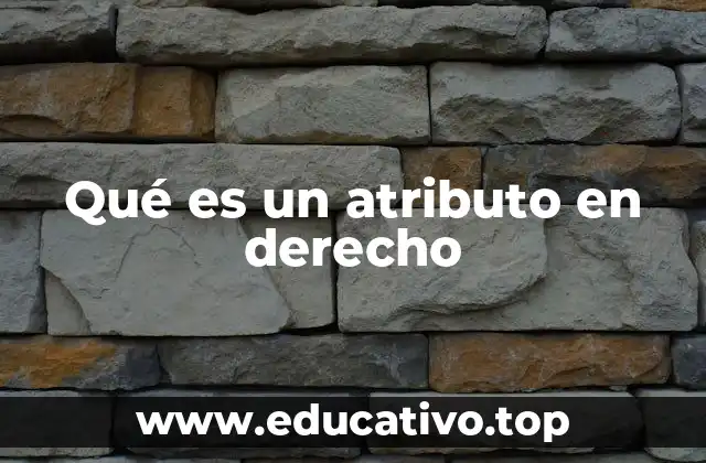 Qué es un atributo en derecho
